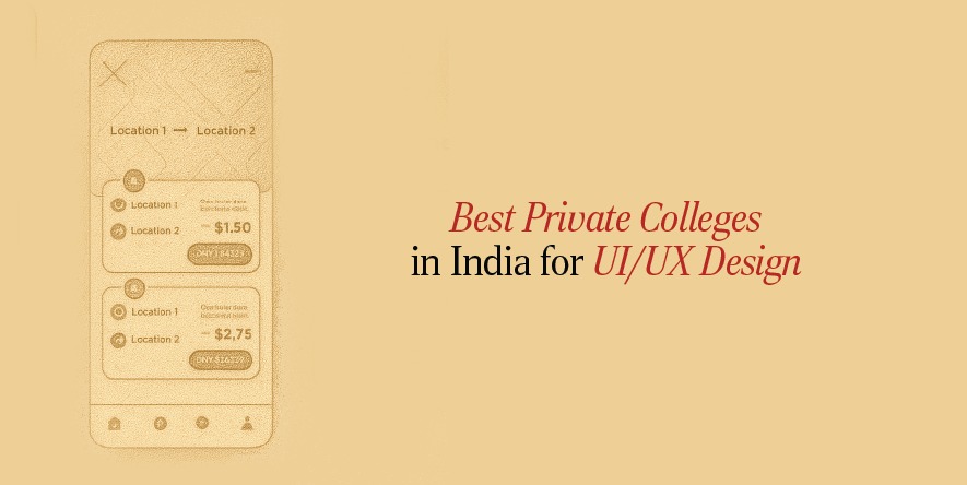 Best Private Colleges in India for UI/UX Design