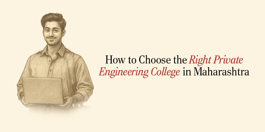 How to Choose the Right Private Engineering College in Maharashtra