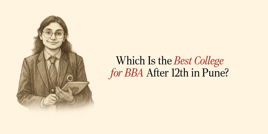 Which Is the Best College for BBA After 12th in Pune?