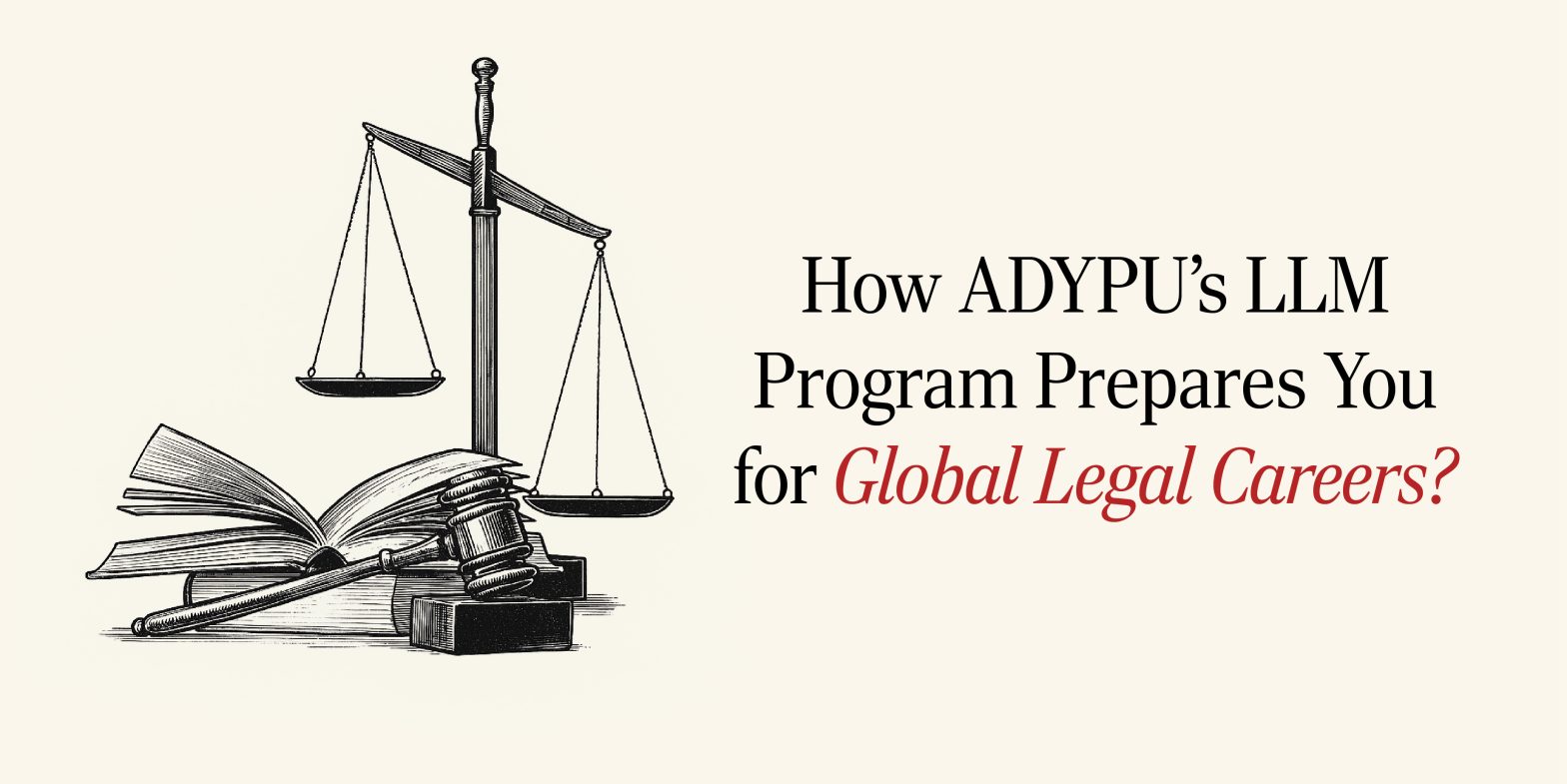 How ADYPU’s LLM Program Prepares You for Global Legal Careers