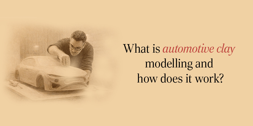 What is automotive clay modelling and how does it work?