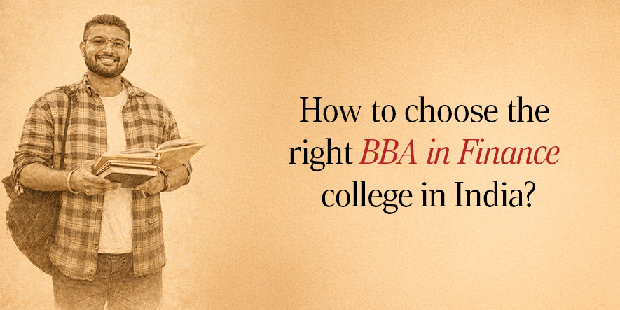 How to choose the right BBA in Finance college in India?