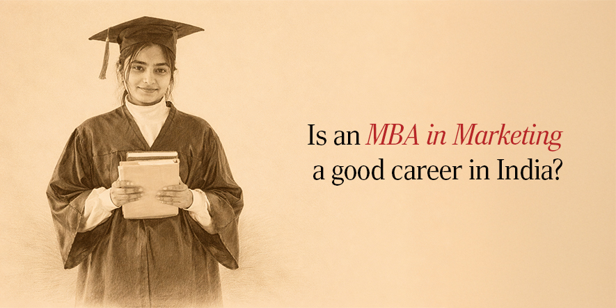 Is an MBA in Marketing a good career in India?