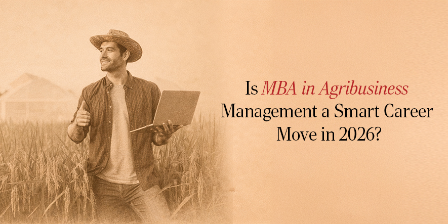 Is MBA in Agribusiness Management a Smart Career Move in 2026?