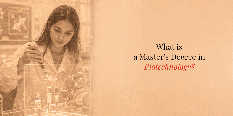 What Is a Master’s Degree in Biotechnology?