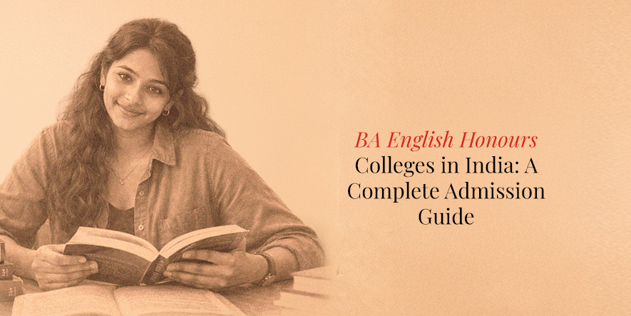 BA English Honours Colleges in India: A Complete Admission Guide