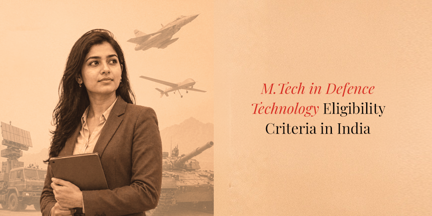 M.Tech in Defence Technology Eligibility Criteria in India