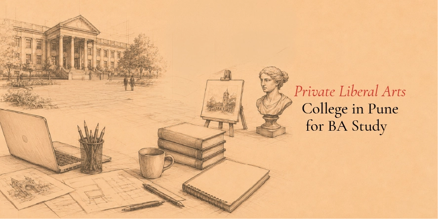 Why Choose a Private Liberal Arts College in Pune for Your BA